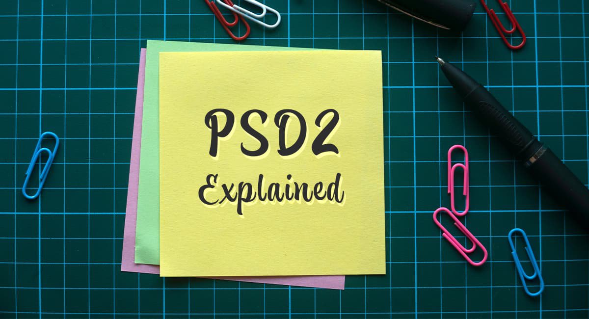 What is PSD2 - Explained - Nordigen